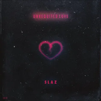 Unrequited Love by Slaz