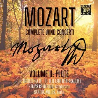 Mozart: Complete Wind Concerti, Volume 2 - Flute by Orchestra of the Old Fairfield Academy