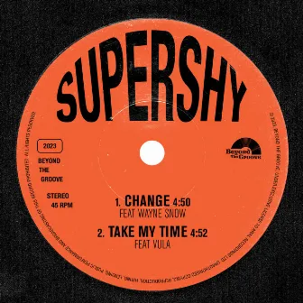 Change / Take My Time by Supershy