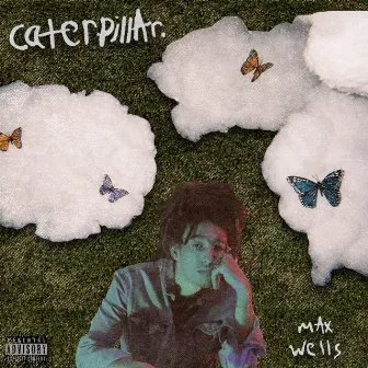 caterpillAr by Max Wells