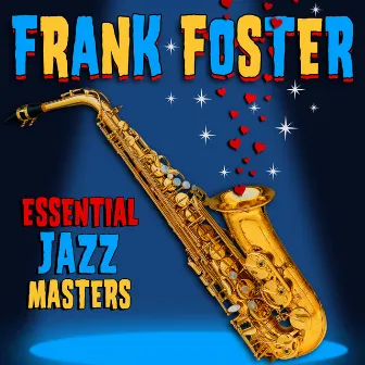 Essential Jazz Masters by Frank Foster