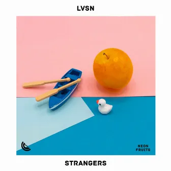 Strangers by LVSN