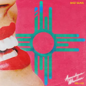 Apocalypse Whenever (Deluxe Edition) by Bad Suns