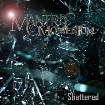 Shattered by Mantric Momentum