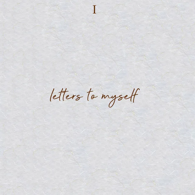 Letters To Myself