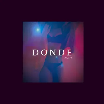 Donde (Remix) by Lowis Ye