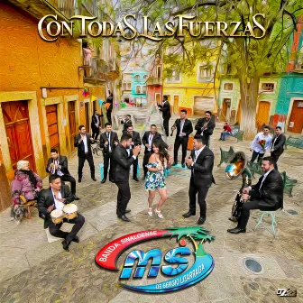 Con Todas Las Fuerzas by Banda MS de Sergio Lizárraga