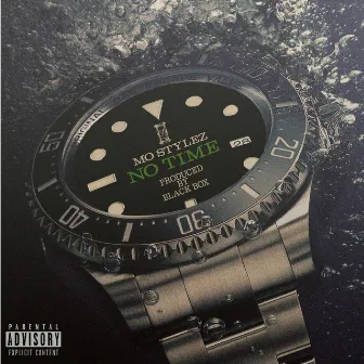 No Time by Mo Stylez