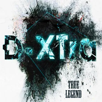 True Legend by D-Xtra