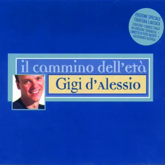 Il Cammino Dell'Eta' by Gigi D'Alessio