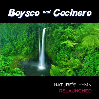 Nature's Hymn (Remixes) by Boysco & Cocinero