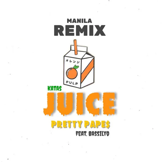 Juice - Manila Remix