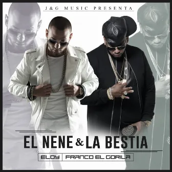 El Nene & La Bestia by Eloy