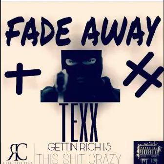 Fade Away by Texx