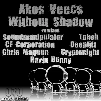 Without Shadow by Akos Veecs