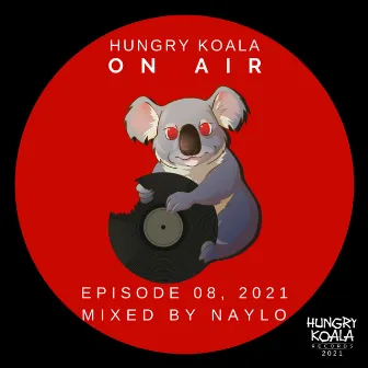 Hungry Koala On Air 008, 2021 by Hungry Koala