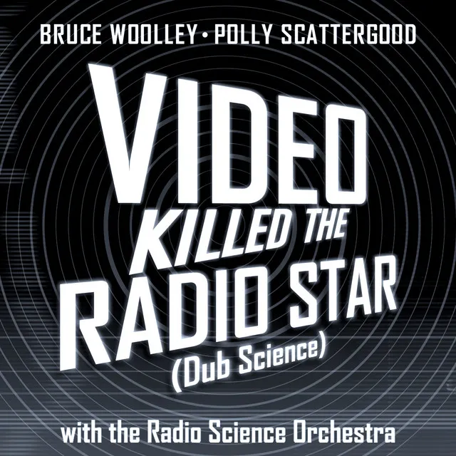 Video Killed The Radio Star - Dub Science