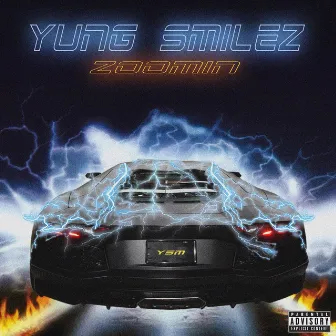 Zoomin' by Yung Smilez