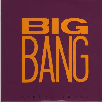 Dinero Facil by The Big Bang