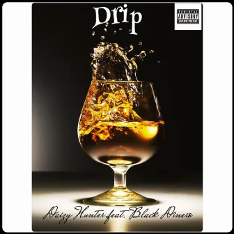 Drip by Daizy Hunter