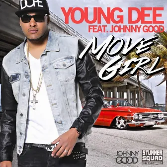 Move Girl (feat. Johnny Good) by Young Dee