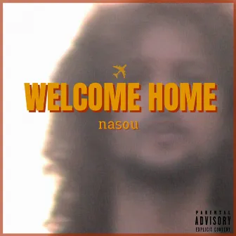 Welcome Home by Nasou