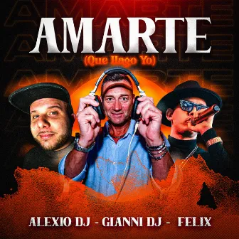 Amarte (Que Hago Yo) by Alexio DJ