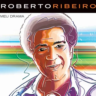 Meu Drama by Roberto Ribeiro