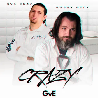 Crazy by GvE Bray