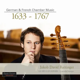 German & French Chamber Music - 1633 – 1767 by Jakob David Rattinger