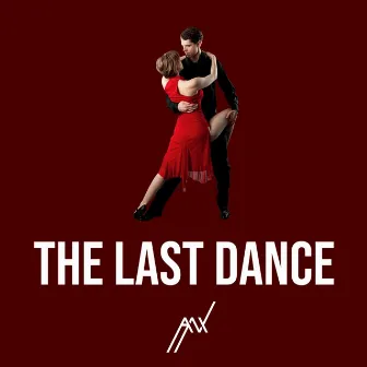 The Last Dance by ANX