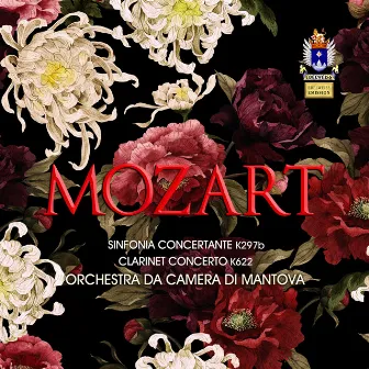 Mozart: Sinfonia concertante, K. 297b & Clarinet Concerto, K. 622 by Orchestra da Camera di Mantova