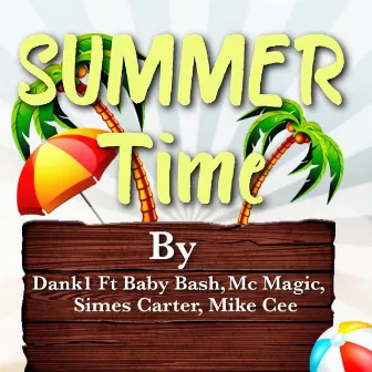 Summer Time (feat. Baby Bash, Mc Magic, Simes Carter & Mike Cee) by Dank1