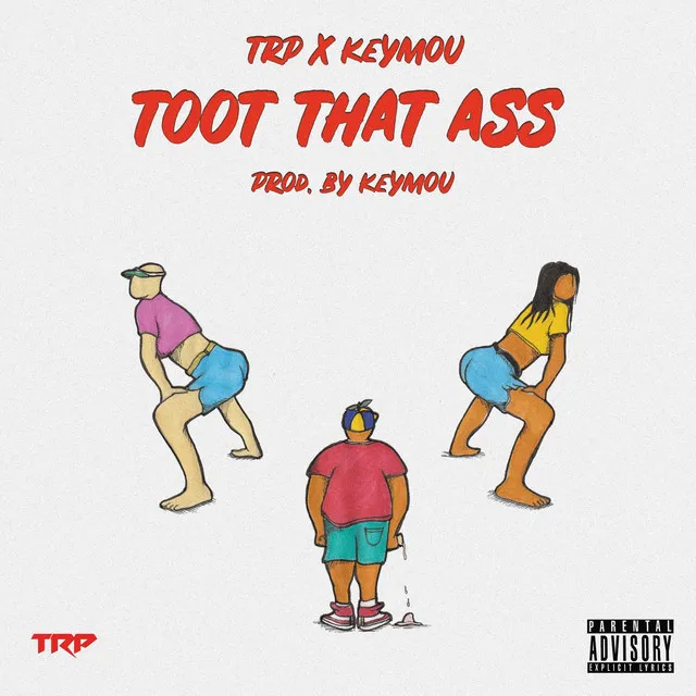 TOOT THAT ASS