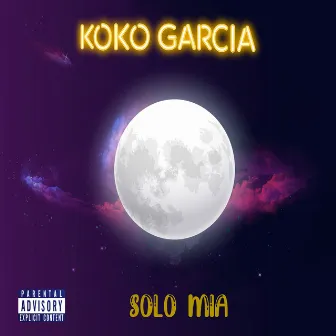 Solo Mia by Koko Garcia