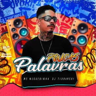 Poucas Palavras by mc neguebinha