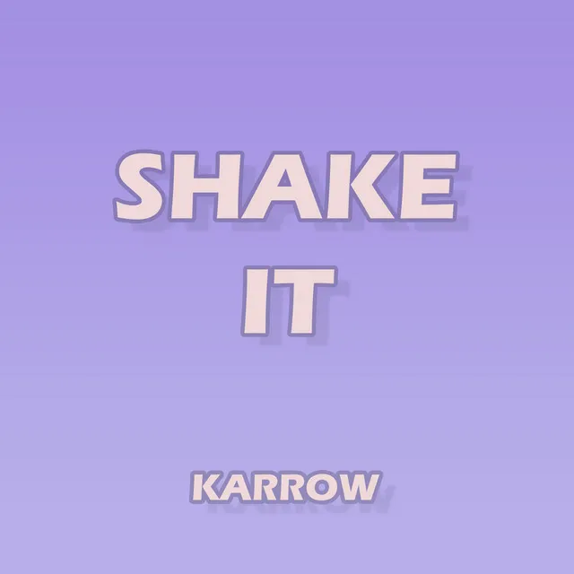 Shake It