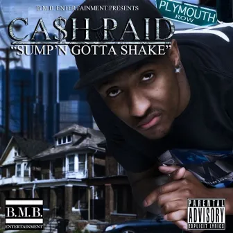 Sump'n Gotta Shake by Cash Paid