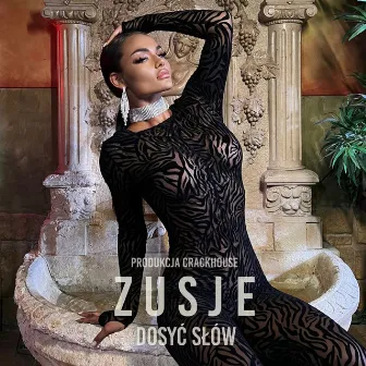 Dosyć słów by Zusje