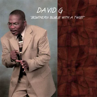 Southern Blues With A Twist by David G