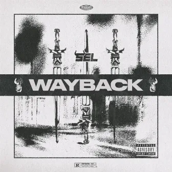 WAYBACK by SEL