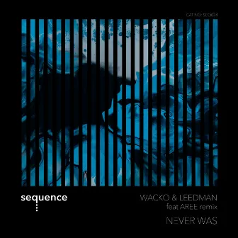 Never Was by Wacko & Leedman