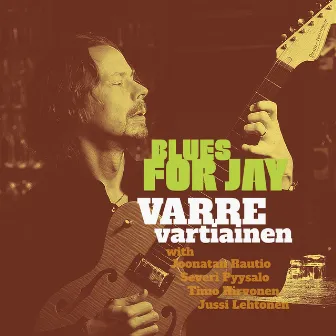 Blues for Jay by Varre Vartiainen