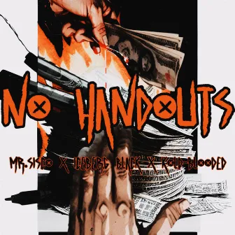 No Handouts by Kold-Blooded