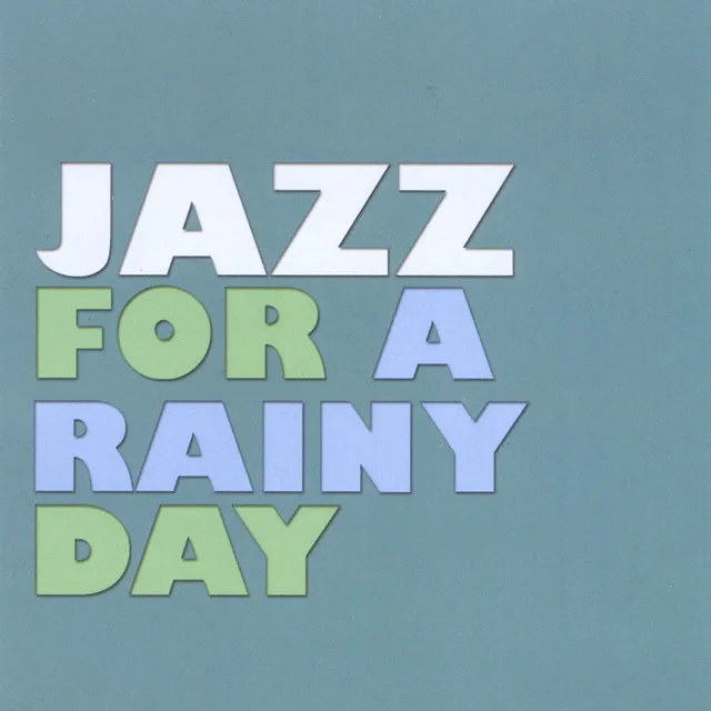 Jazz for A Rainy Day