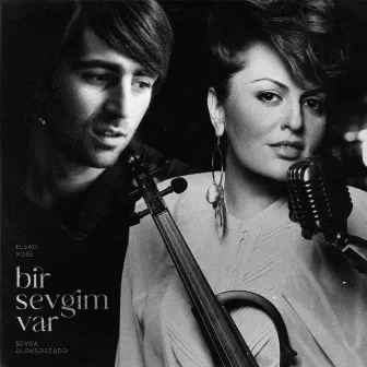 Bir Sevgim Var by Sevda Ələkbərzadə