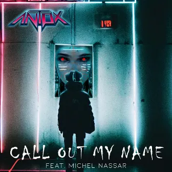 Call Out My Name by Antox