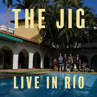 Live in Rio by The Jig