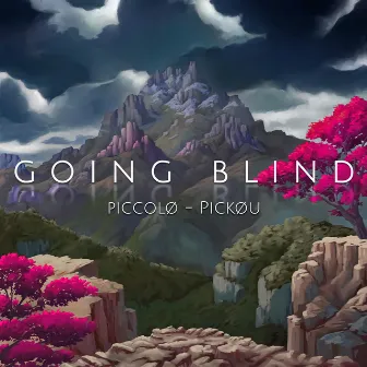 Going Blind by PICKØU