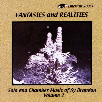 Fantasies and Realities - Solo and Chamber Music of Sy Brandon Vol. 2 by Sy Brandon